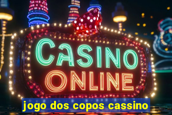 jogo dos copos cassino